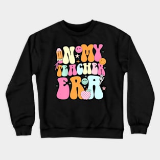 In My Cool Teacher Era In My Teacher Era Word On Back Crewneck Sweatshirt